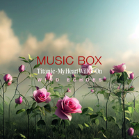 オルゴールで聴きたい映画音楽～タイタニック My Heart Will Go On