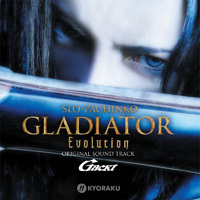 SLO-PACHINKO GLADIATOR EVOLUTION ORIGINAL SOUND TRACK | GACKT